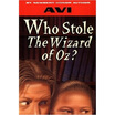 Who Stole the Wizard of Oz
Who Stole the Wizard of Oz