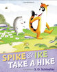 Spike&Ike Take a Hike
Spike&Ike Take a Hike