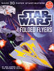 Star Wars Folded Flyers Make 30 Paper Starfighters
Star Wars Folded Flyers Make 30 Paper Starfighters