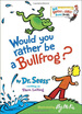 Would You Rather Be a Bullfrog