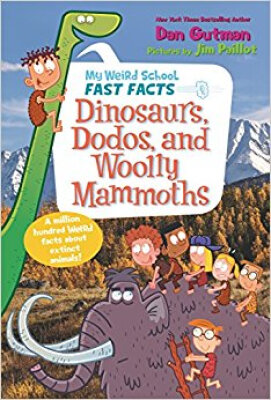 My Weird School Fast Facts Dinosaurs Dodos an