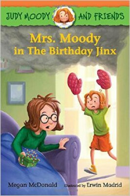 Judy Moody&Friends Mrs Moody in the Birthd