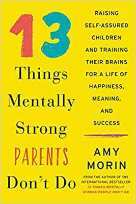13 Things Mentally Strong Parents Dont Do Rais
13 Things Mentally Strong Parents Dont Do Rais