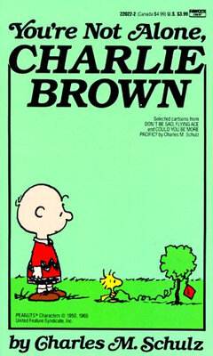 Youre Not Alone Charlie Brown 
Youre Not Alone Charlie Brown