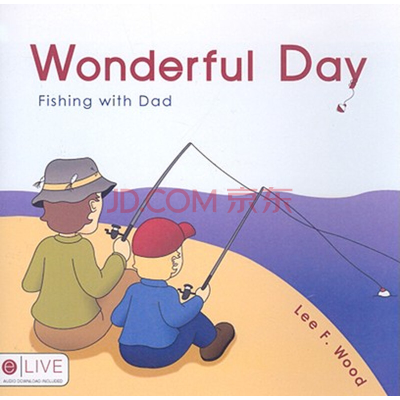 【预订】wonderful day: fishing with dad