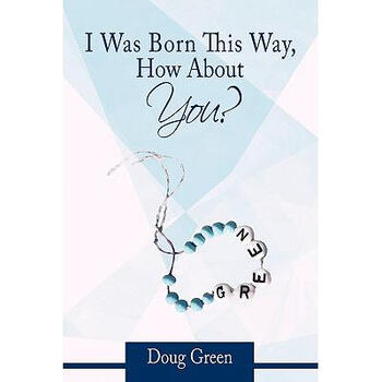 《I Was Born This Way, How about You》