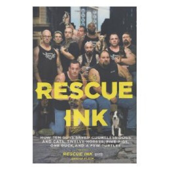 【预订】Rescue Ink: How Ten Guys Saved Countless