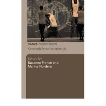 Dance Discourses: Keywords in Dance Rese.