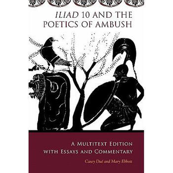 Iliad 10 and the Poetics of Ambush: A Mu.【图片