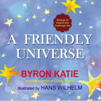 4ܴA Friendly Universe: Sayings to Inspire and Challenge You