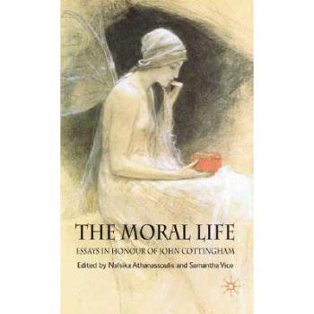 The Moral Life: Essays in Honour of John.