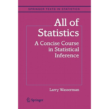 ֻ еͳ:ͳļγ All of Statistics : A Concise Course in Statistical Inference 9781441923226