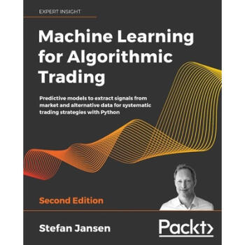ֻ 㷨׵Ļѧϰ Machine Learning for Algorithmic Trading: Predictive models to extract signals fro...