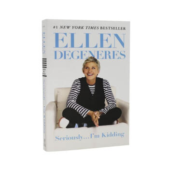 Seriously...I'm Kidding Ӣԭ ԴڿЦ Ellen DeGeneres
