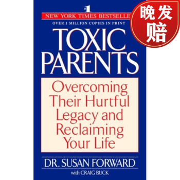 4ܴжĸĸ  Toxic Parents: Overcoming Their Hurtful Legacy and Reclaiming Your Life