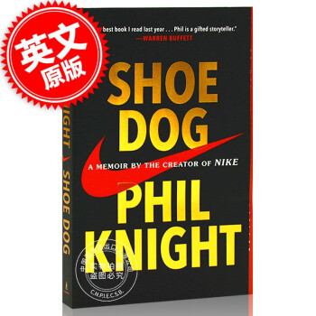 ֻ Shoe Dog Ь Ӣԭ NIKE Ϳ˴ʼ˷ƶױԴ A Memoir by the Creator of Nike