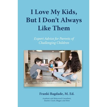 《预订 i love my kids, but i dont always like them》【摘要 书评