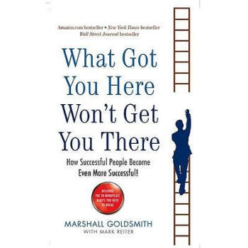 Ԥ What Got You Here Won't Get You There: How successful people become even more successful