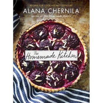 《预订 the homemade kitchen: recipes for cooking wi.