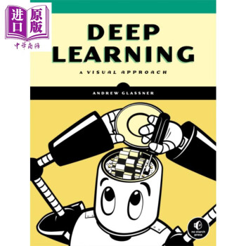 ѧϰ һӾ Ӣԭ Deep Learning A Visual Approach Andrew Glassner