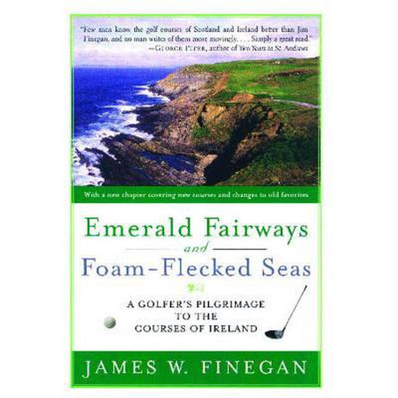 emerald fairways and foam-flecked seas: .