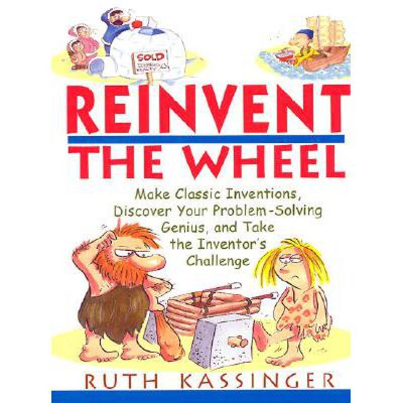 reinvent the wheel: make classic inventi.