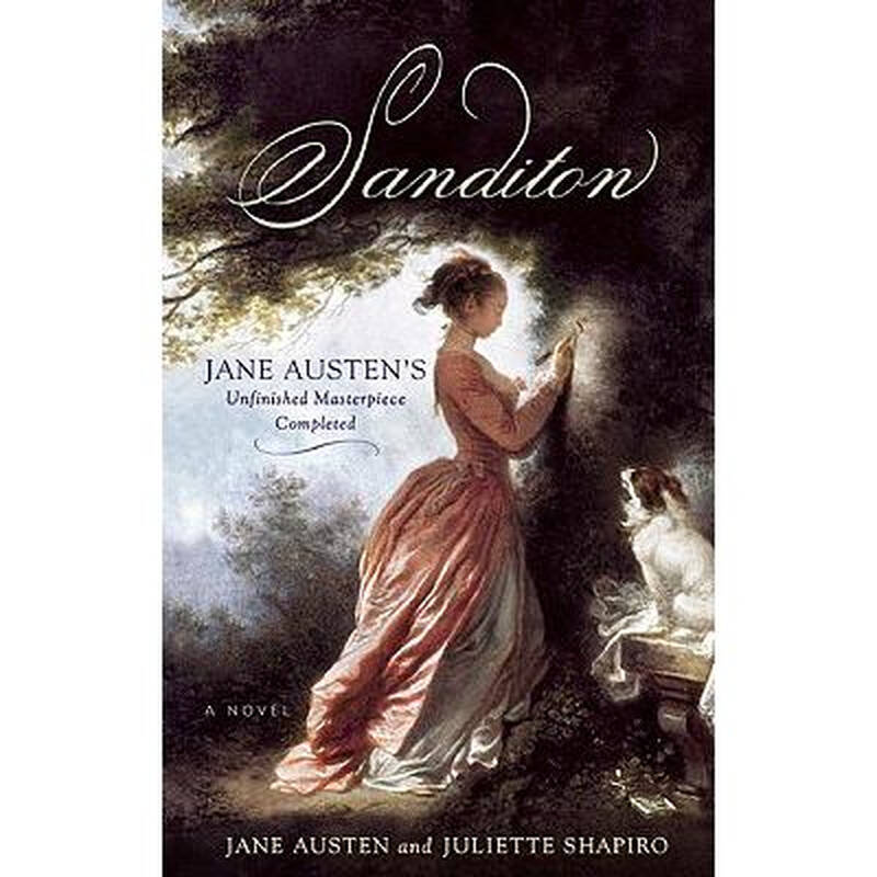 sanditon: jane austen"s unfinished maste.
