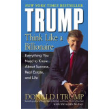 Trump: Think Like a Billionaire: Everything