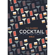 The Classic Cocktail Bible