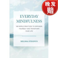 【4周达】Everyday Mindfulness: 108 Simple Practices to Empower Yourself and Transform Your Life