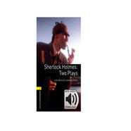 Oxford Bookworms Library: Level 1: Sherlock Holmes: Two Plays MP3 Pack 1級(jí)：福爾摩斯 兩個(gè)劇本(英文原版 附MP3音頻)