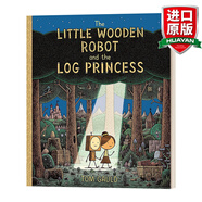 The Little Wooden Robot and the Log Princess 英文原版 小木頭機(jī)器人和木頭公主 英文版 進(jìn)口英語書籍 精裝