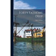 預(yù)訂 Forty Fathoms Deep: Pearl Divers and Sea Rovers in Australian Seas