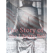 The Story of the  Liberty Bell