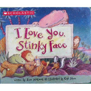 英文原版 I Love You Stinky Face 我愛你臭臭臉 學(xué)樂兒童讀物生活教養(yǎng)親子共讀繪本趣味圖畫書兒童書籍