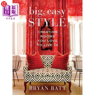海外直訂Big, Easy Style: Creating Rooms You Love to Live in 大而簡(jiǎn)單的風(fēng)格:創(chuàng)造你喜歡住的房間