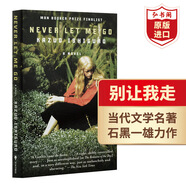 別讓我走 英文原版 Never Let Me Go 石黑一雄 莫失莫忘 諾獎(jiǎng)得主作品 當(dāng)代文學(xué)名著 課外閱讀 搭長日將盡 克拉拉與太陽 遠(yuǎn)山淡影