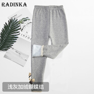 Radinka2025秋冬新款女童加絨加厚打底褲童裝寶寶女孩韓版彈力長(cháng)褲子DMH 淺灰加絨加厚蝴蝶結 90 建議身高80-90