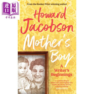 霍華德 雅各布森自傳 母親的男孩 作家的開端 英文原版 Mother s Boy A Writer s Beginnings Howard Jacobson