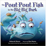 現貨 The Pout-Pout Fish in the Big-Big Dark (A Pout-Pout Fish Adventure ) 英文原版噘嘴魚的故事 進口兒童繪本故事書