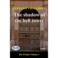 The Shadow Of The Bell Tower: The Printer - Episode One