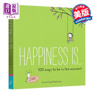 愛是 有你陪在我身邊 500個(gè)和你度過的美好瞬間 英文原版 Happiness Is 500 Ways to Be in the Moment Lisa Swerling