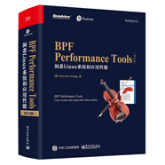 BPF Performance Tools（英文版）：洞悉Linux系統(tǒng)和應(yīng)用性能(博文視點(diǎn)出品)