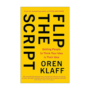 Flip the Script 英文原版 需求喚醒 如何改變別人的認知 讓他下單 奧倫·克拉夫 Oren Klaff 英文版 進口英語原版書籍