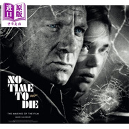 007電影設(shè)定集 邦德25 無暇赴死電影設(shè)定集  No Time to Die The Making of the Film 英文原版 Mark Salisbury