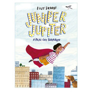 朱尼爾·朱皮特:現(xiàn)實生活中的超級英雄 Juniper Jupiter: A Real-Life Superhero  小學教輔