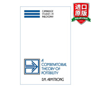 A Combinatorial Theory of Possibility 英文原版 可能性的組合理論 D. M. Armstrong 劍橋哲學(xué)研究系列 英文版 進口英語原版書籍