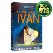独一无二的伊凡 英文原版 The One and Only Ivan 纽伯瑞儿童文学金奖 动物小说 Applegate, Katherine