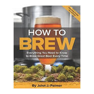 預(yù)售 How To Brew: Everything You Need to Know to Brew Great Beer Every Time 英文原版 如何釀造啤酒 新版