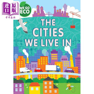 走向環(huán)保 我們居住的城市 WE GO ECO The Cities We Live In 英文原版 兒童科普繪本 自然科學(xué)環(huán)境保護知識圖畫(huà)書(shū)
